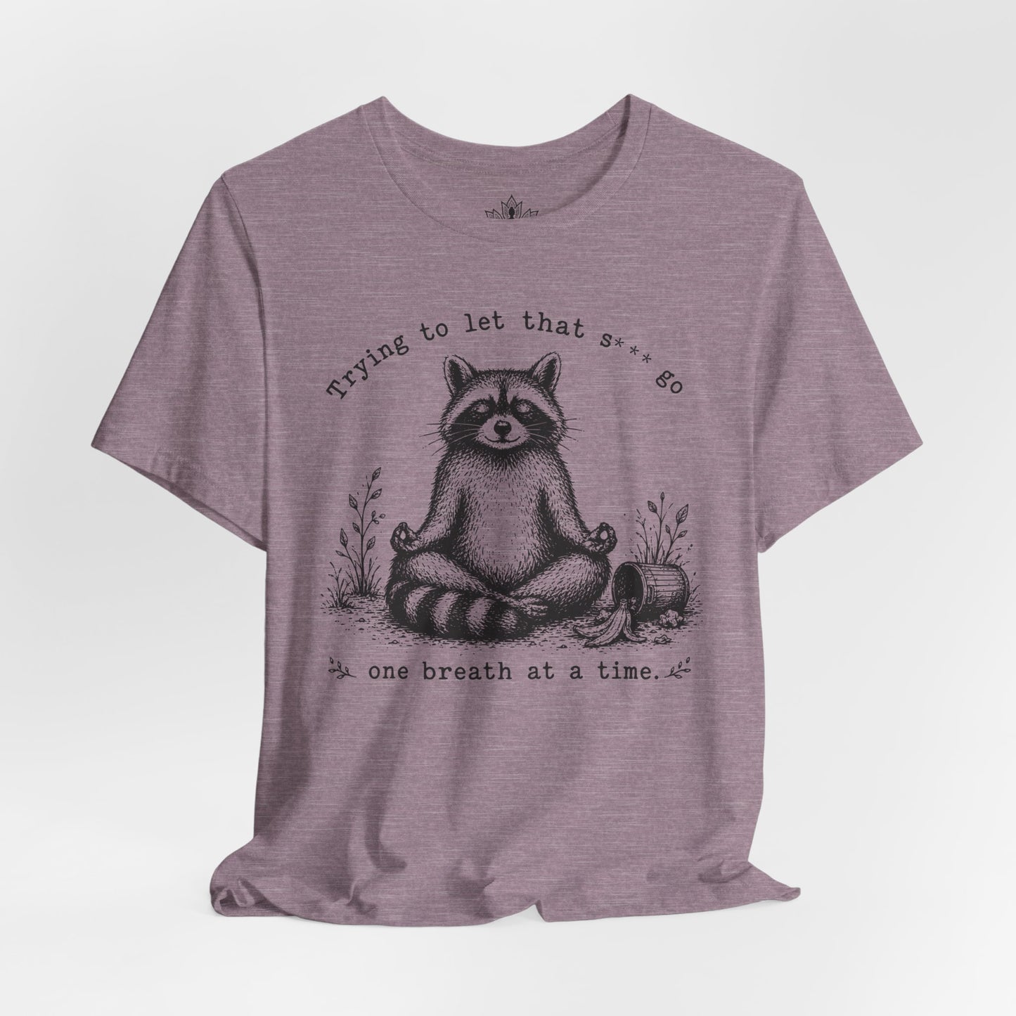 Trying To Let It Go Raccoon Tee