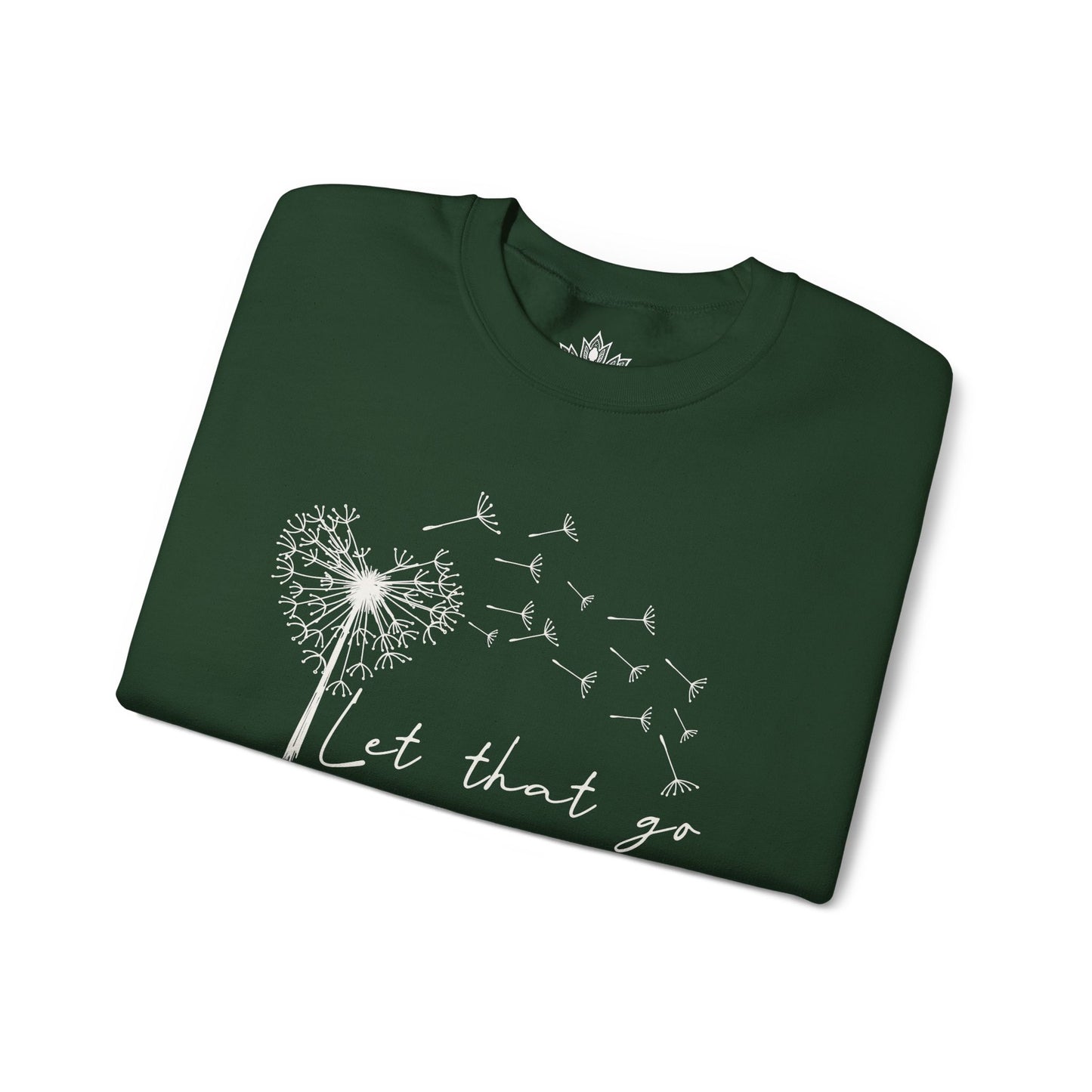 Let That Go Sweatshirt