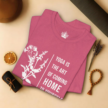 Yoga Is The Art Of Coming Home To Yourself Tee
