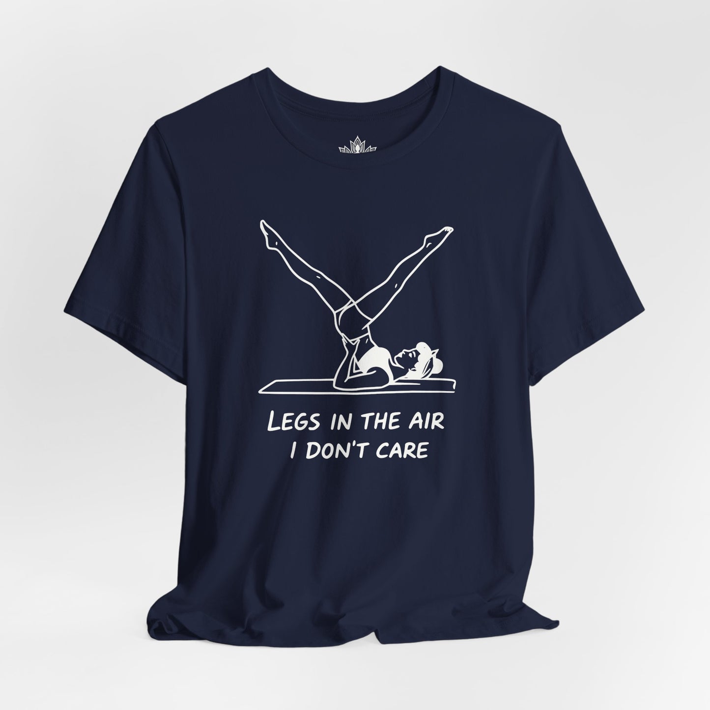 Legs In The Air, I Don't Care Tee