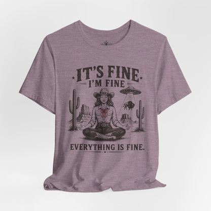 Everything Is Fine Cowgirl UFO Tee