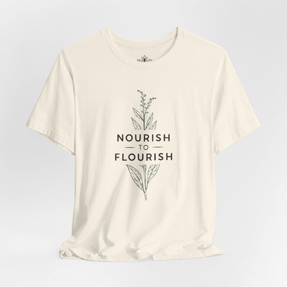 Nourish To Flourish Tee