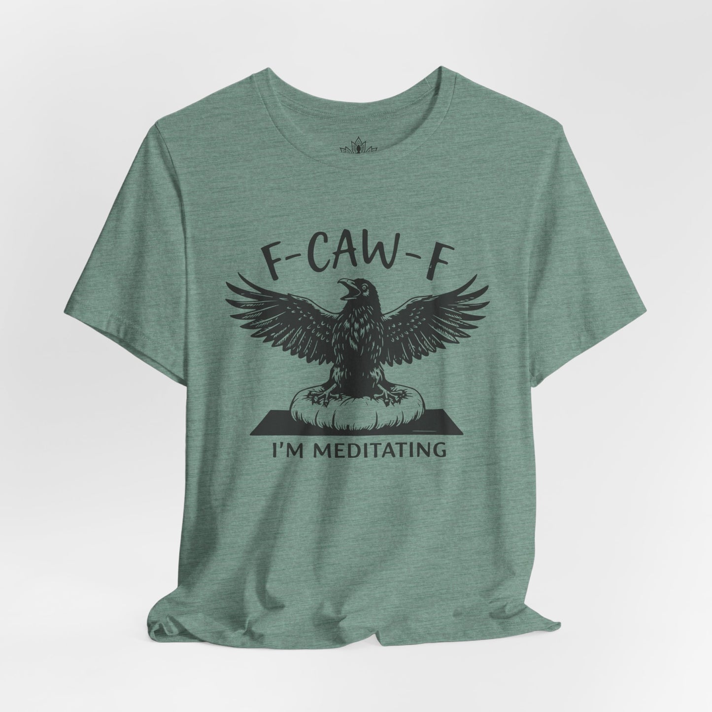 F-CAW-F I'm Meditating
