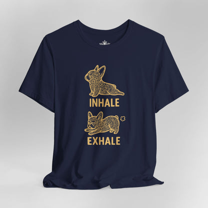 Frenchie Inhale Exhale Tee