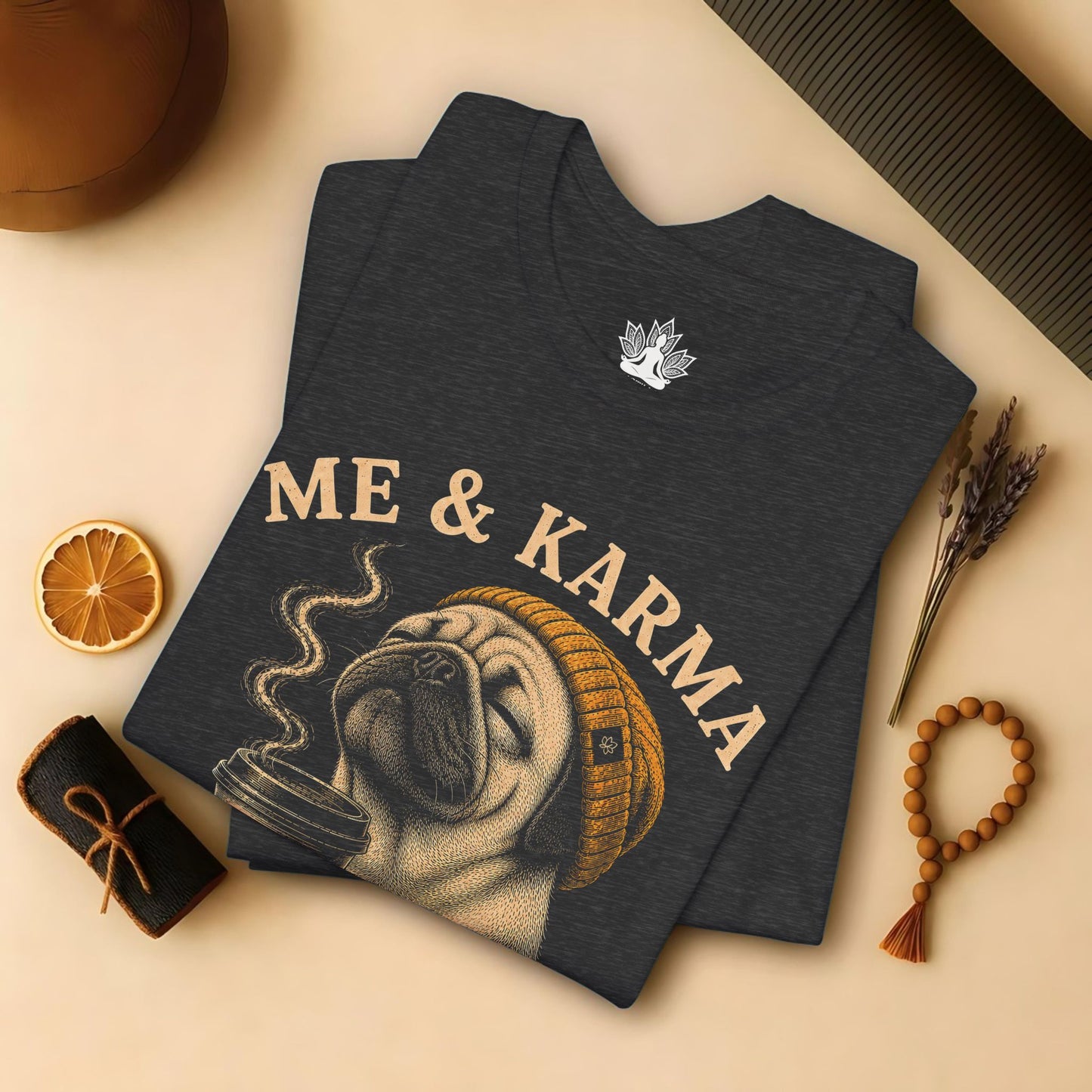 Me & Karma Vibe Like That Pug Tee