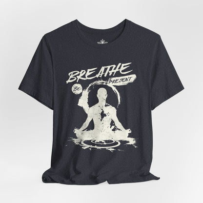 Breathe Be Present – Mindfulness Men Tee
