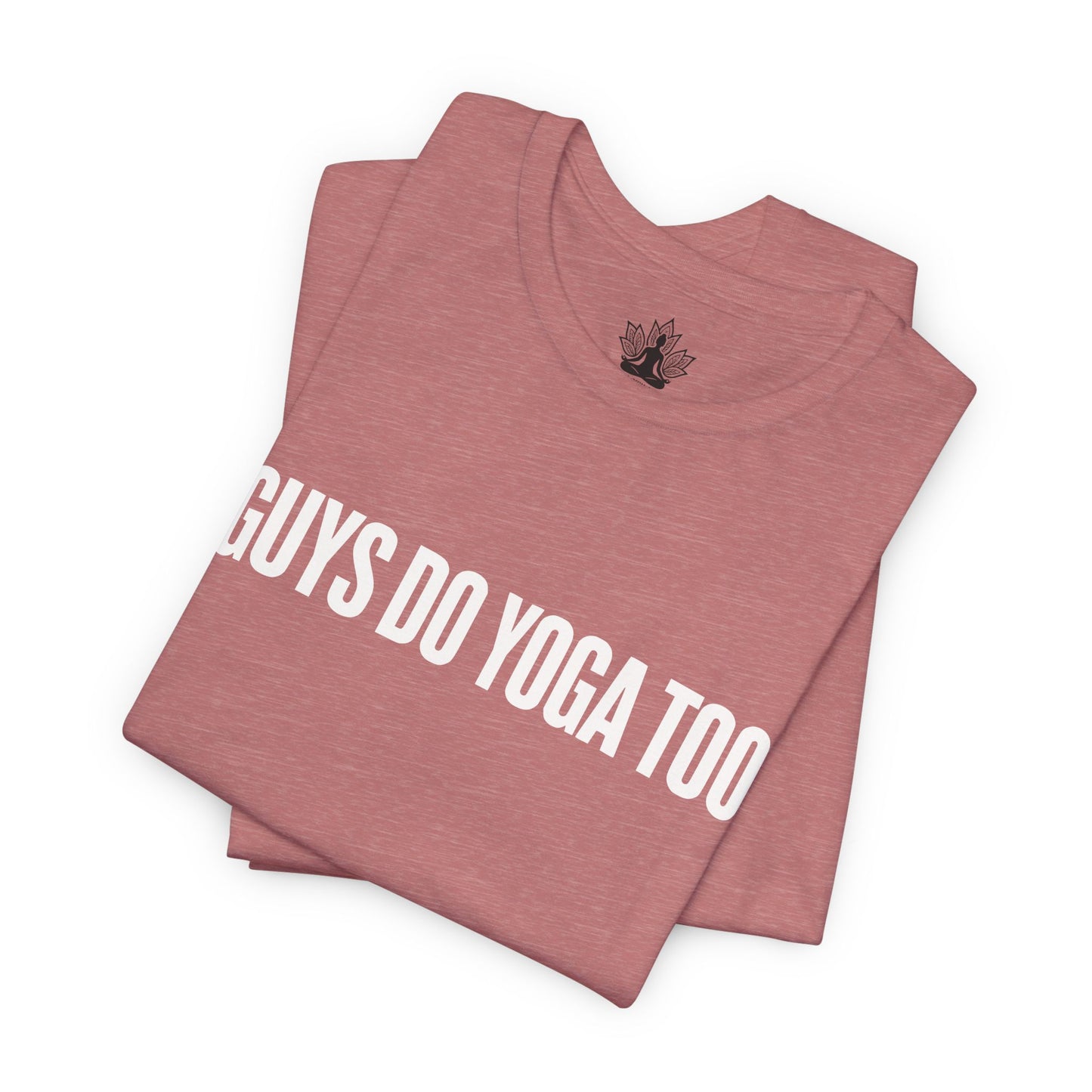 Guys Do Yoga Too Minimalist Tee