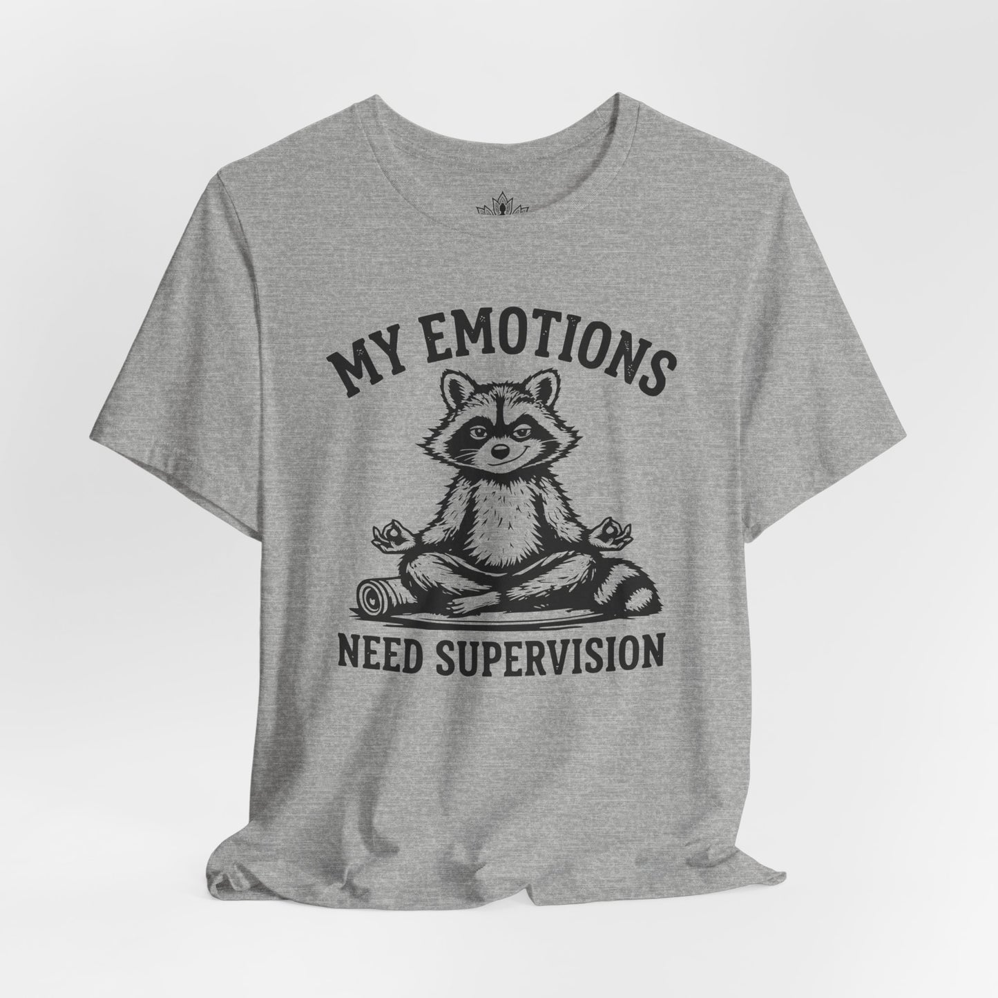 My Emotions Need Supervision Men Tee