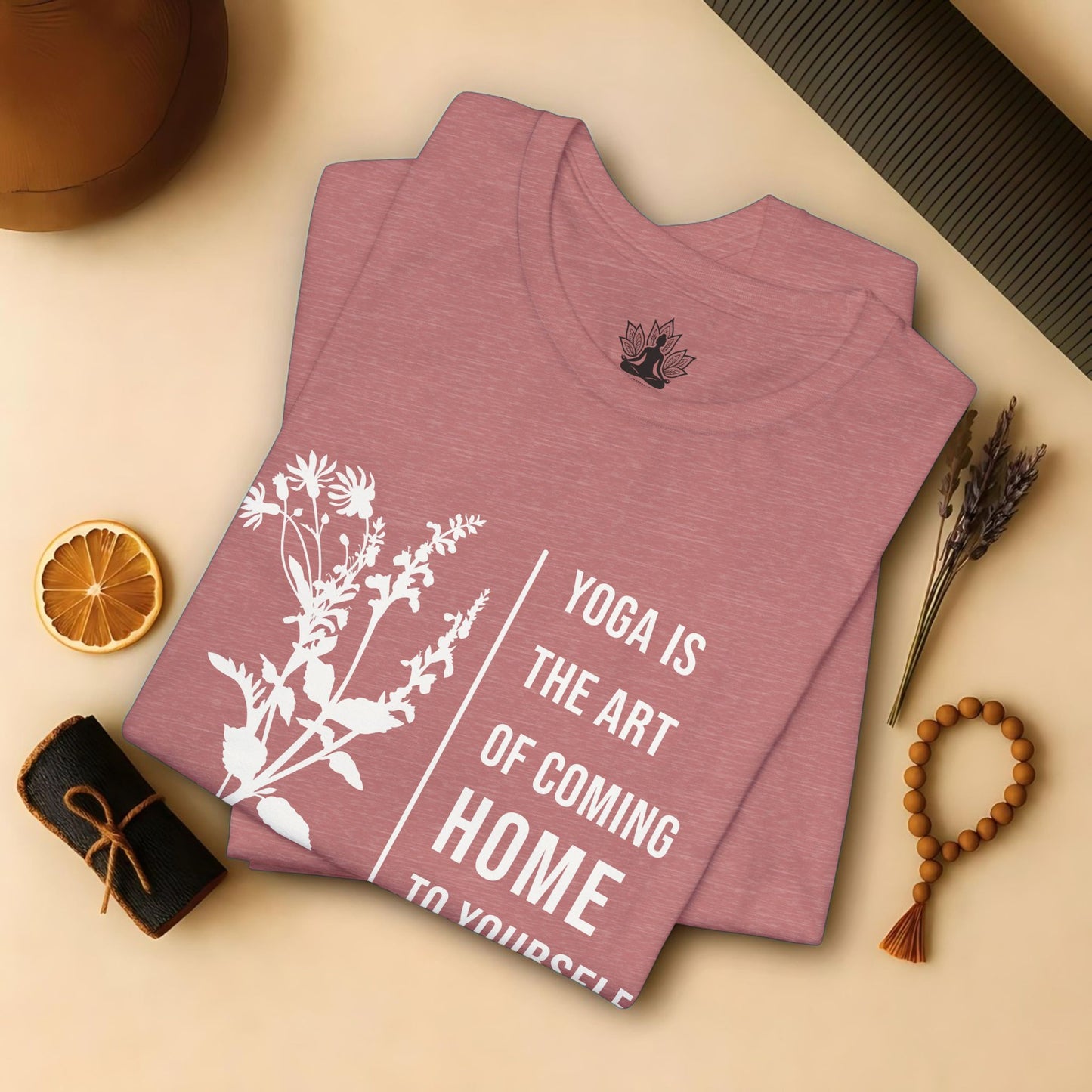 Yoga Is The Art Of Coming Home To Yourself Tee