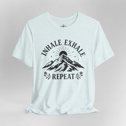 Inhale Exhale Repeat - Mountain Peace Tee