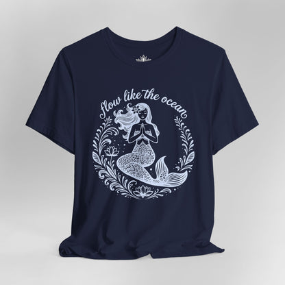 Mermaid Flow Like The Ocean Tee