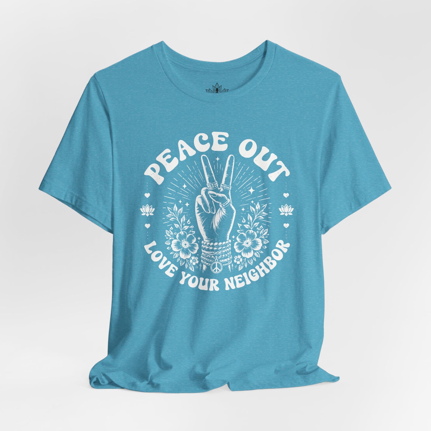 Peace Out, Love Your Neighbor Tee