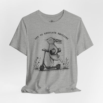 Off To Regulate Emotions Tee