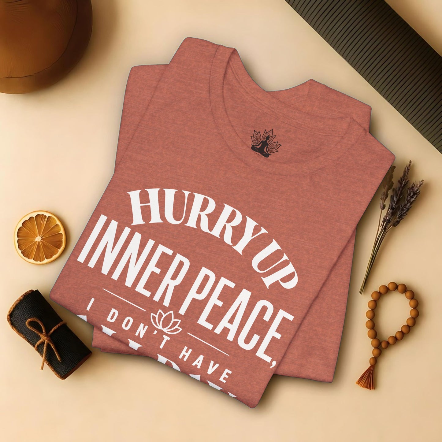 Hurry Up Inner Peace Tee