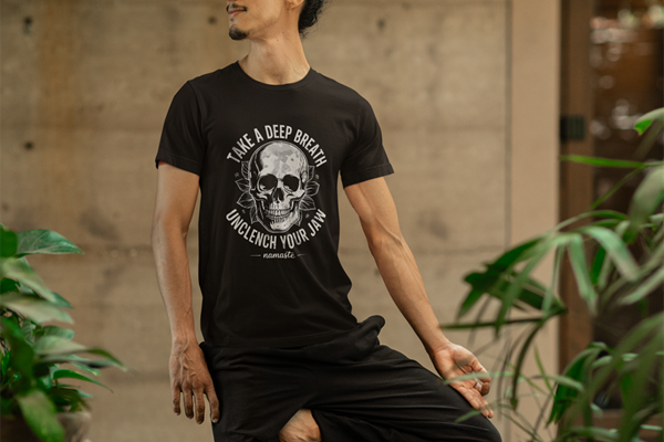 Take a Deep Breath - Unclench Your Jaw Skull Tee
