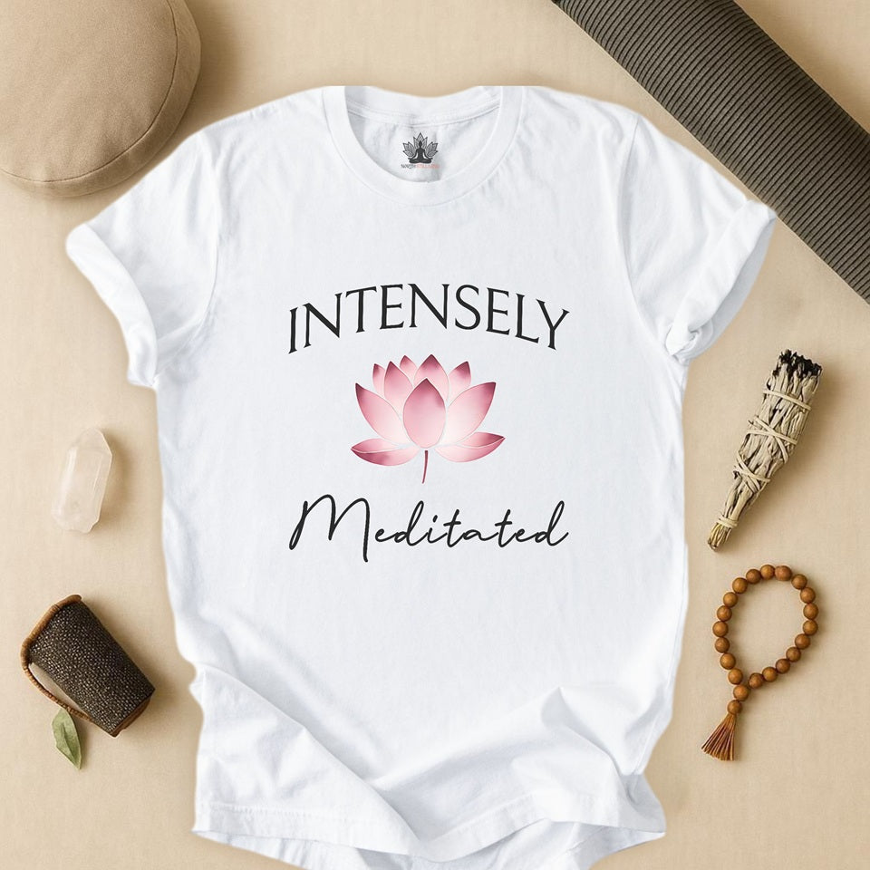 Intensely Meditated – Lotus Zen Tee