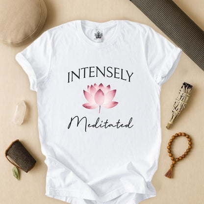 Intensely Meditated – Lotus Zen Tee