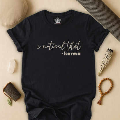 I Noticed That Karma – Mindful Quote Yoga Tee