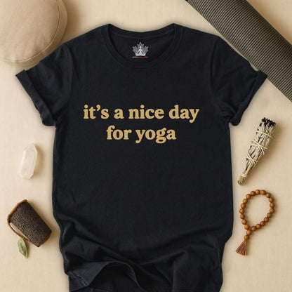 It's A Nice Day For Yoga – Minimalist Tee