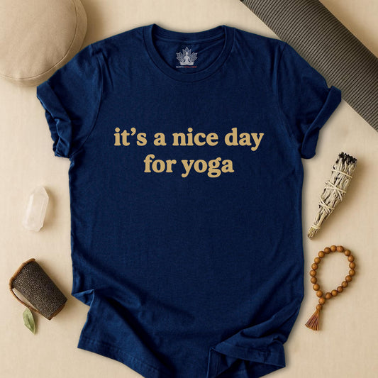 It's A Nice Day For Yoga – Minimalist Tee