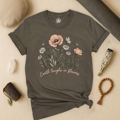 Earth Laughs in Flowers – Mindful Floral Quote Tee
