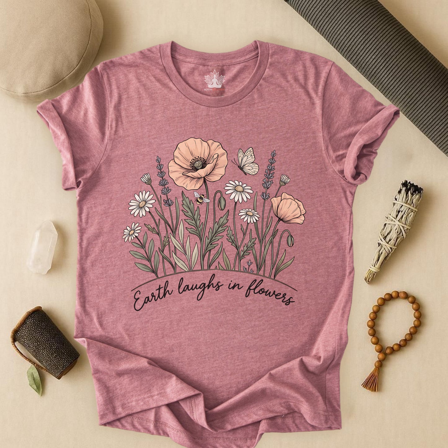 Earth Laughs in Flowers – Mindful Floral Quote Tee