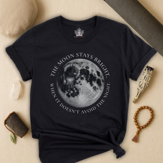 The Moon Stays Bright When It Doesn't Avoid The Night Tee