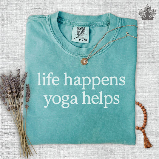 Life Happens Yoga Helps Comfort Colors Tee