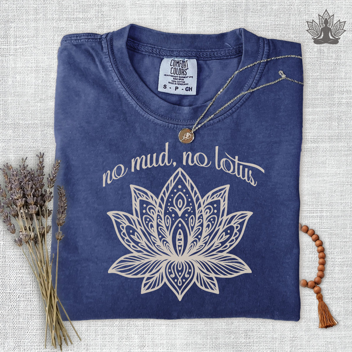 No Mud No Lotus Comfort Colors Tee