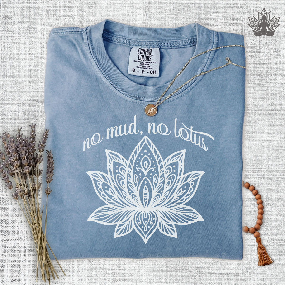 No Mud No Lotus Comfort Colors Tee