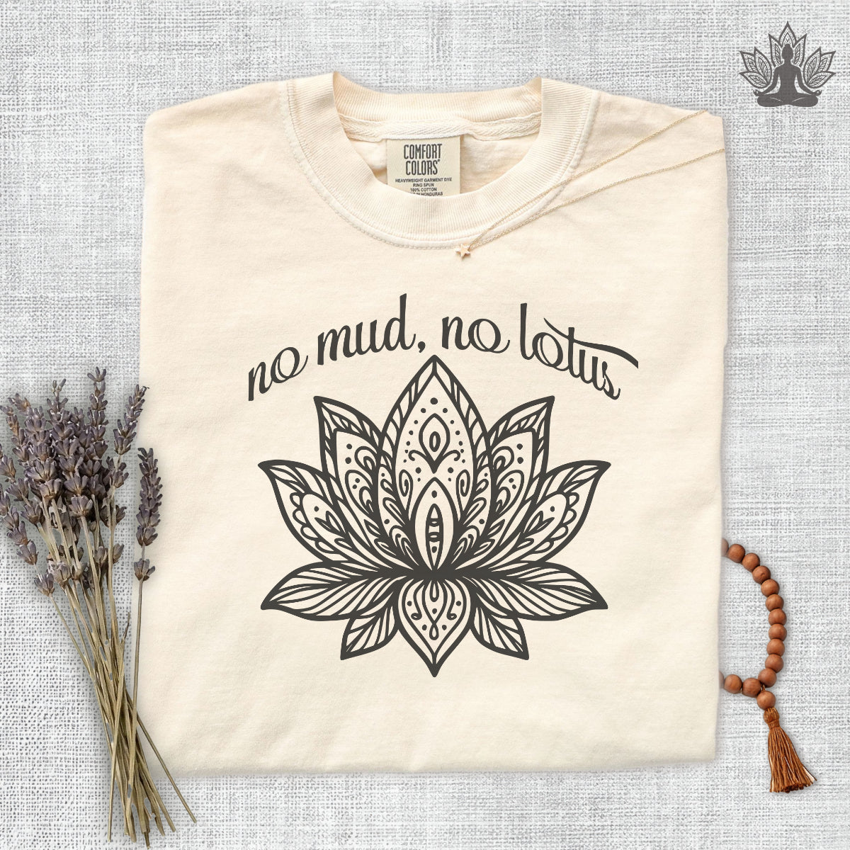 No Mud No Lotus Comfort Colors Tee