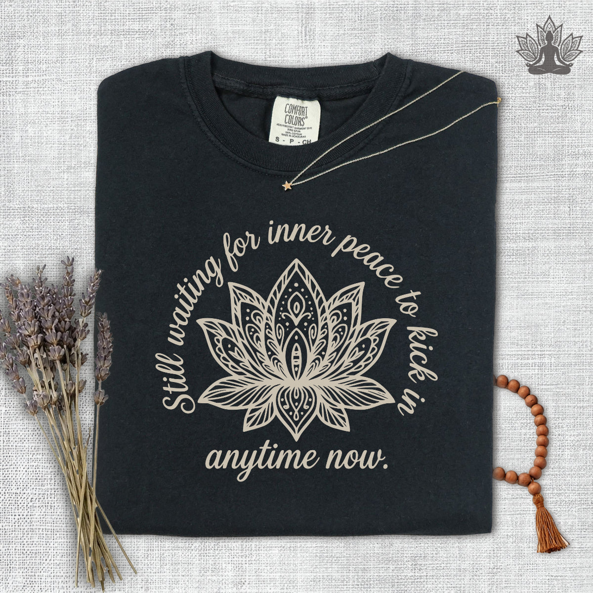 Waiting For Inner Peace Comfort Colors Tee