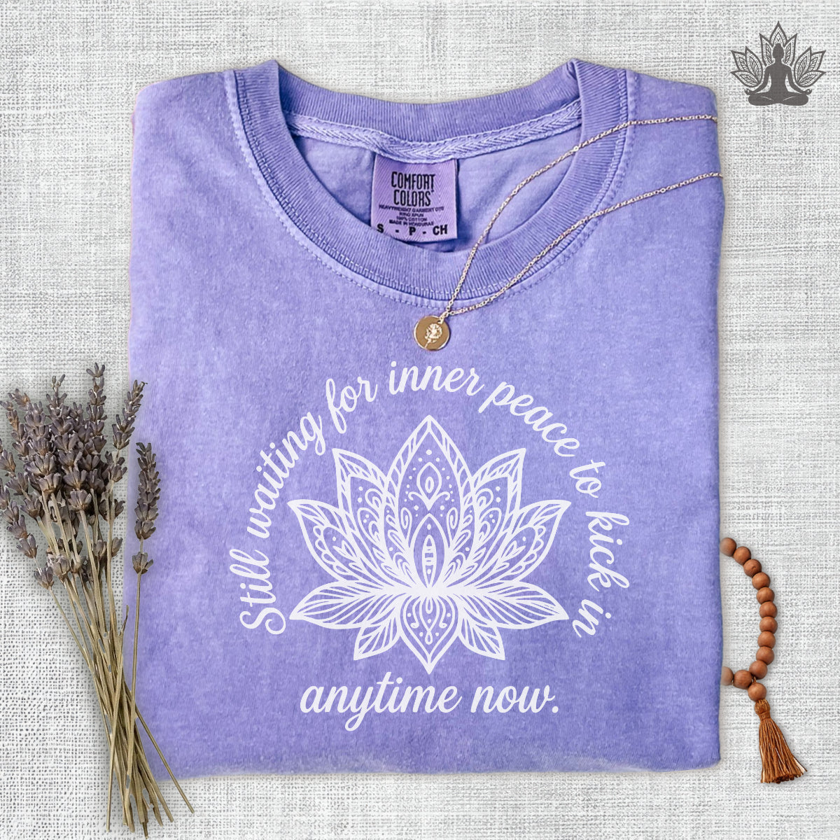 Waiting For Inner Peace Comfort Colors Tee