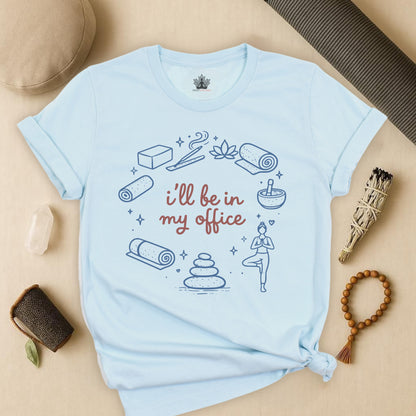 I'll Be In My Office Tee