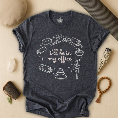 I'll Be In My Office Tee