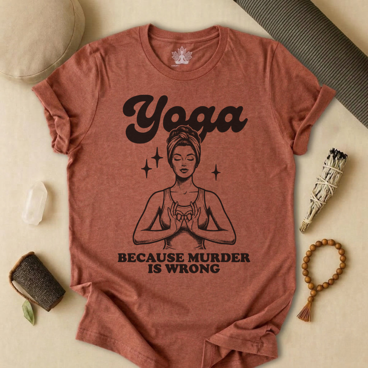 Yoga Because Murder Is Wrong Tee