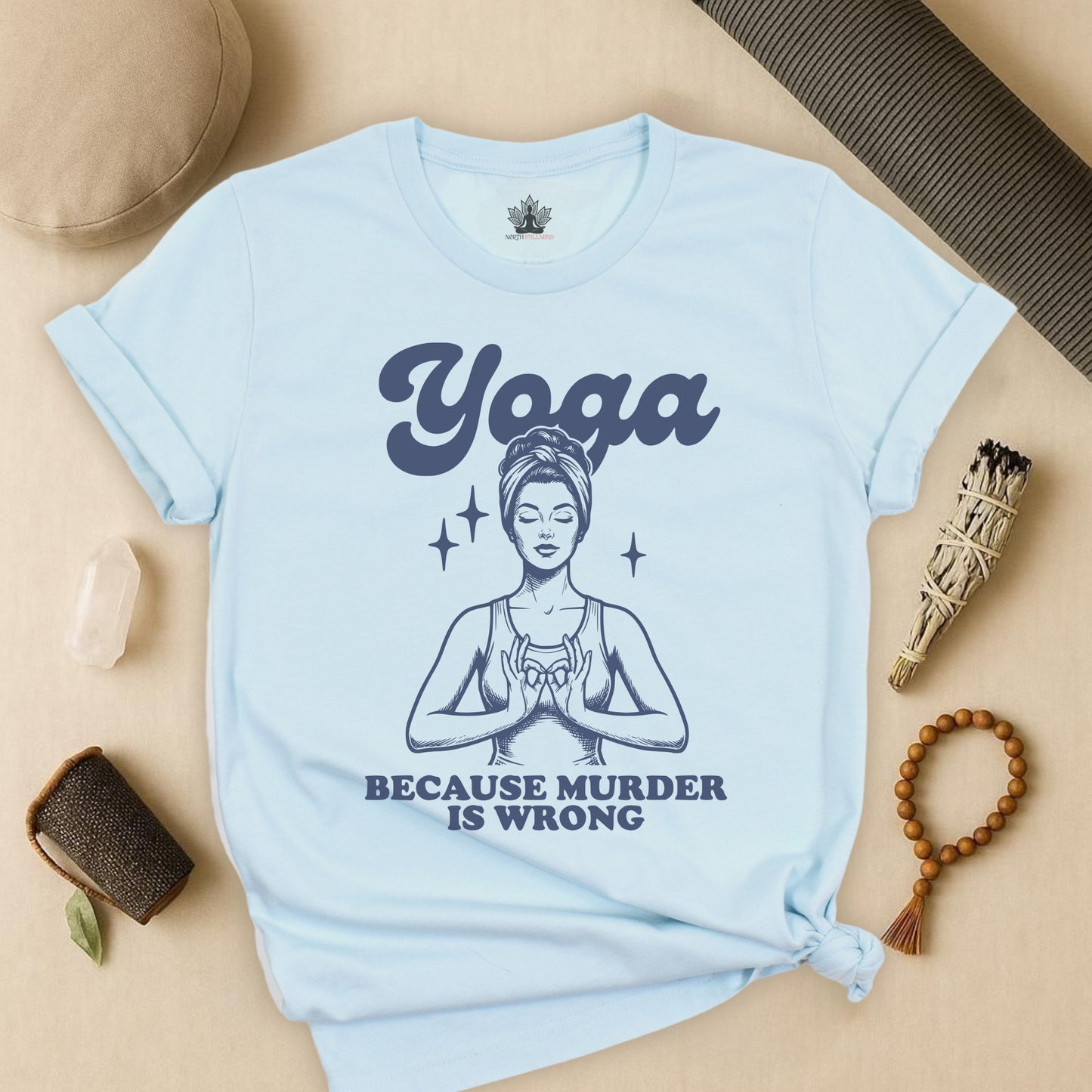 Yoga Because Murder Is Wrong Tee