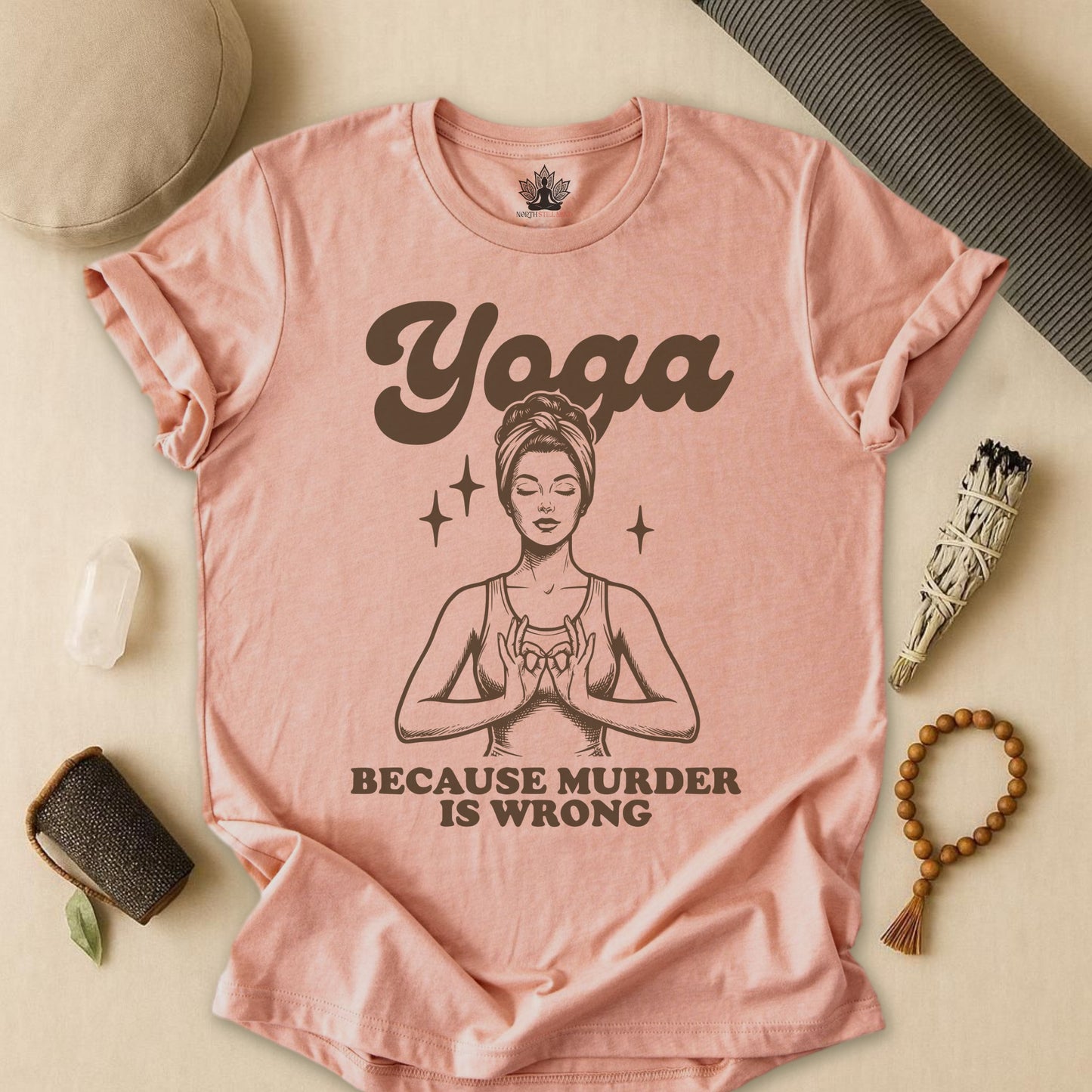 Yoga Because Murder Is Wrong Tee