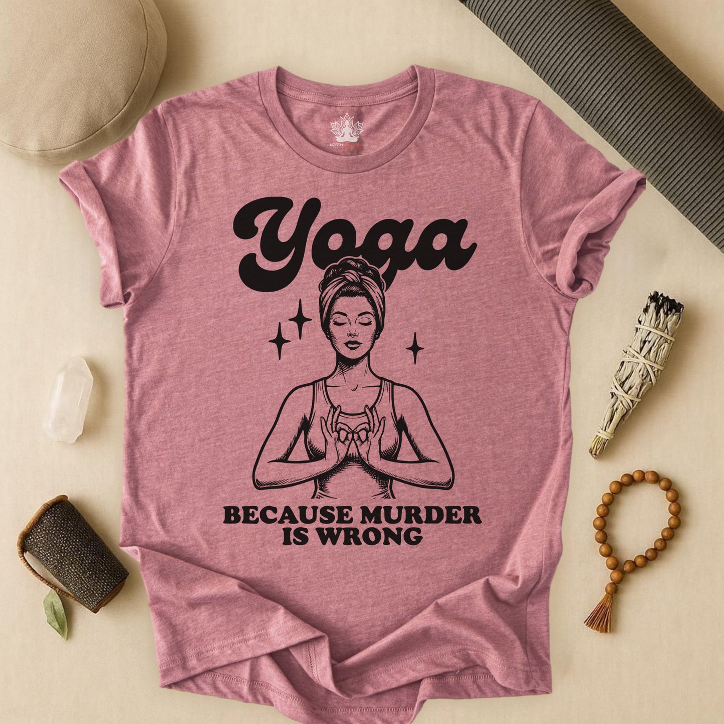 Yoga Because Murder Is Wrong Tee