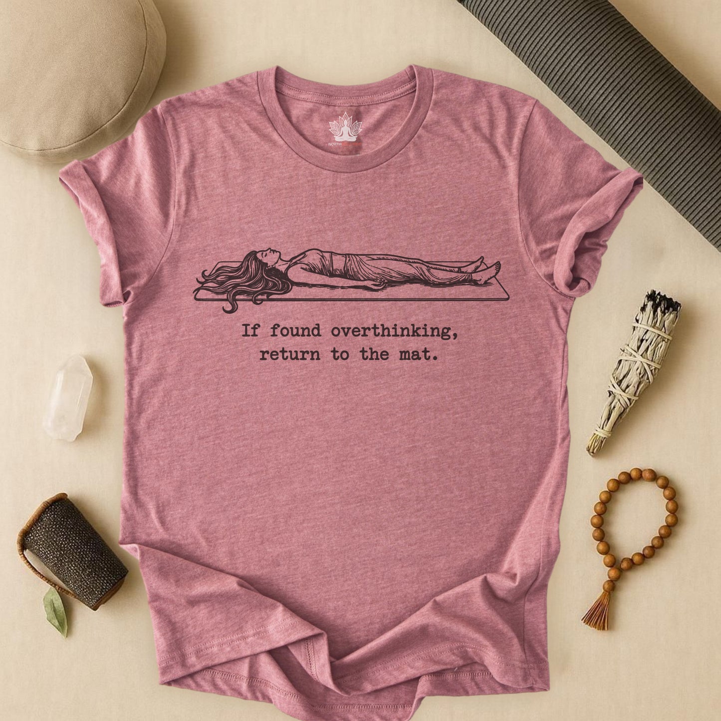 If Found Overthinking, Return To The Mat Tee
