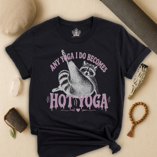 Any Yoga Is Do Becomes Hot Yoga Tee