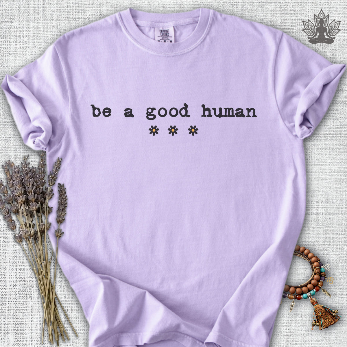 Be A Good Human Daisy Comfort Colors® Tee
