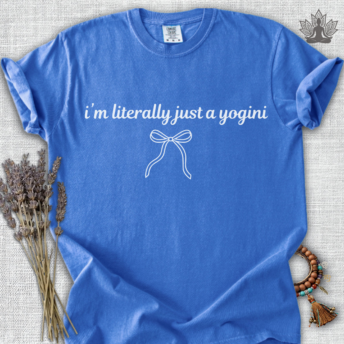Literally Just A Yogini Comfort Colors® Tee