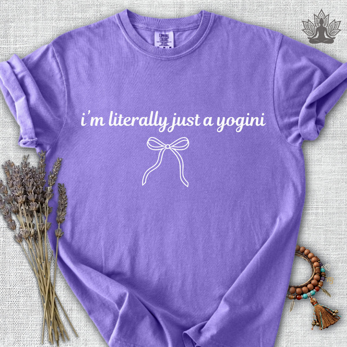 Literally Just A Yogini Comfort Colors® Tee