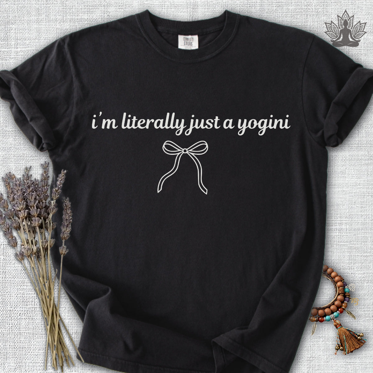 Literally Just A Yogini Comfort Colors® Tee