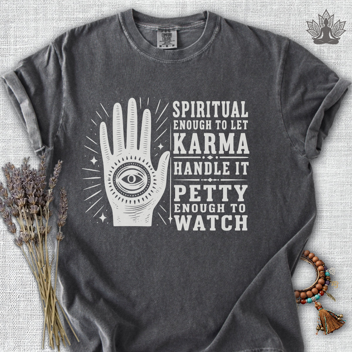 Let Karma Handle It Comfort Colors® Tee
