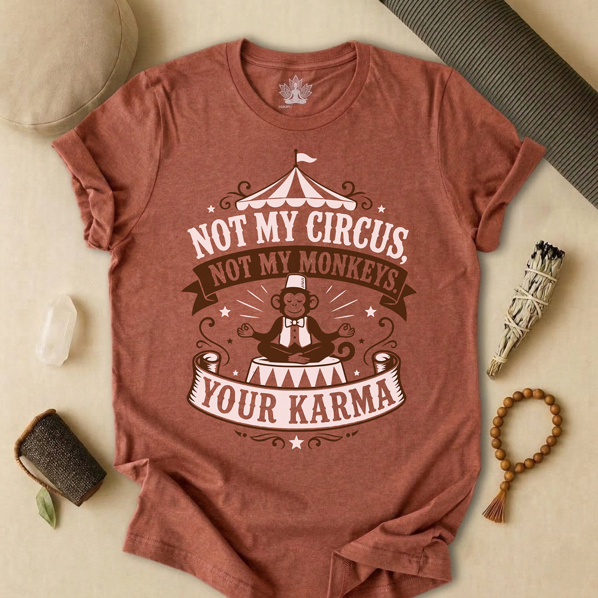 Not My Circus, Not My Monkeys Tee