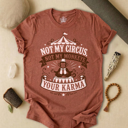 Not My Circus, Not My Monkeys Tee
