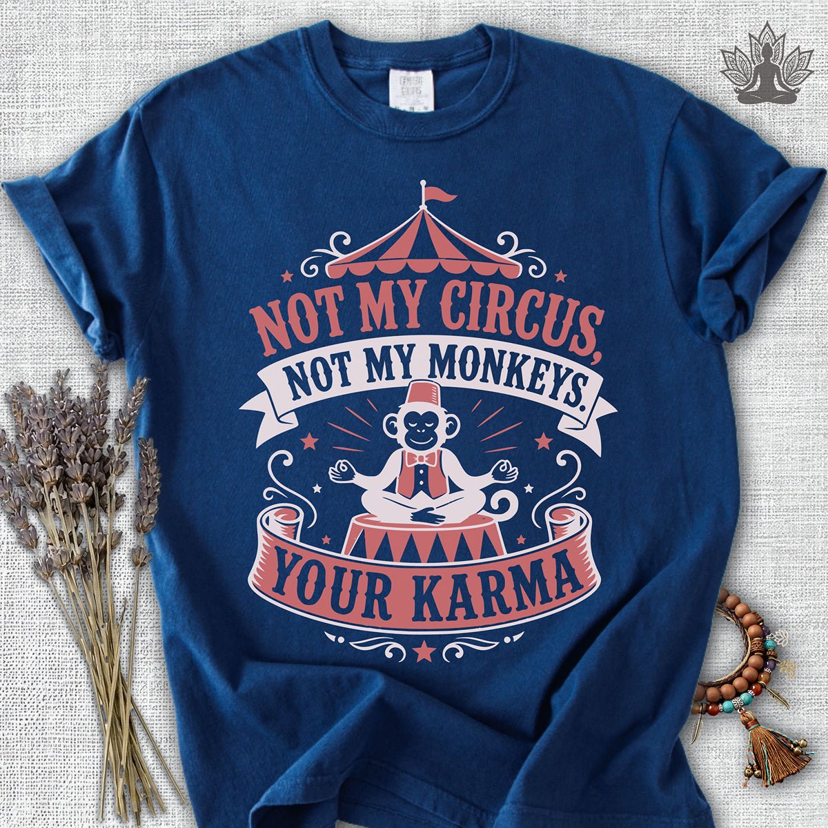 Not My Circus, Not My Monkeys Comfort Colors® Tee
