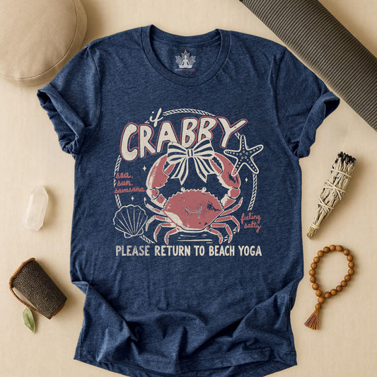 If Crabby, Return To Beach Yoga Tee